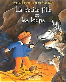 La Petite Fille Et Les Loups 9782081609181