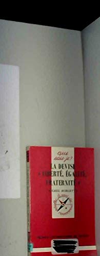 La Devise : « Liberté, Egalité, Fraternité » 9782130483557