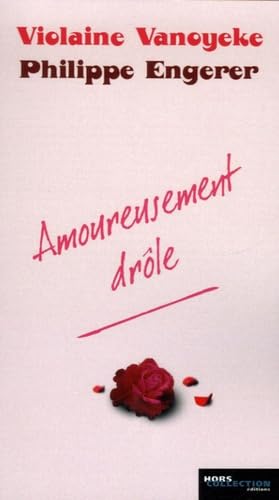Amoureusement drôle 9782258072954