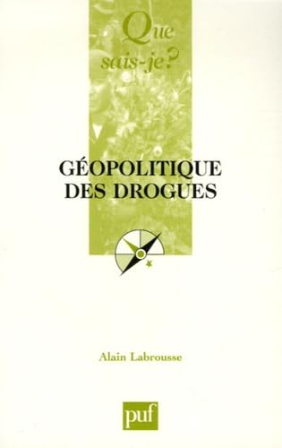 Géopolitique des drogues 9782130554844