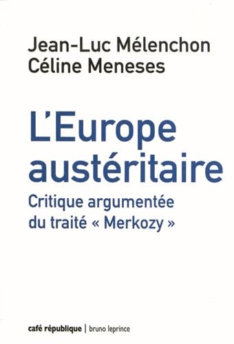 L'Europe austéritaire: Le traité "Merkozy" 9782364880306
