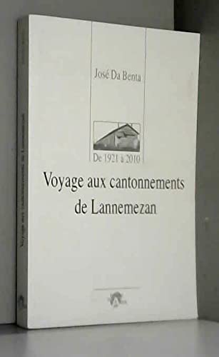 Voyage aux cantonnements de Lannemezan - de 1921 à 2010 9782914678148