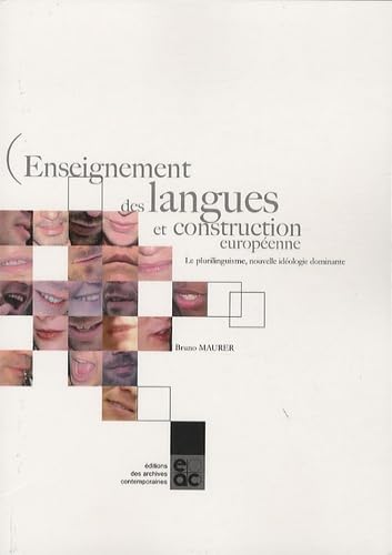 Enseignement des langues et construction européenne : Le plurilinguisme, nouvelle idéologie dominante 9782813000668