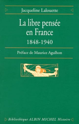 La Libre pensée en France, 1848-1940 9782226092366