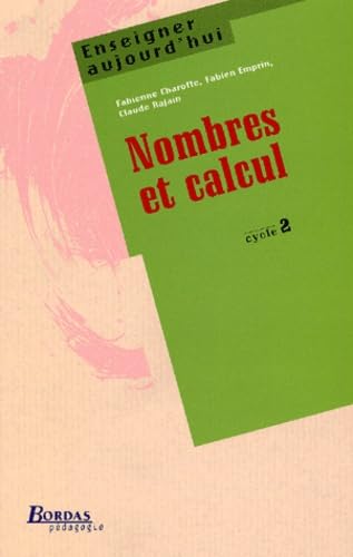 NOMBRES ET CALCULS CYC 2 (Ancienne Edition) 9782047294581