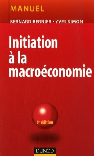 Initiation à la macroéconomie: Manuel 9782100499083