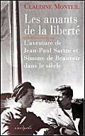 Les Amants de la liberté: L'Aventure de Jean-Paul Sartre et Simone de Beauvoir dans le siècle 9782863919576