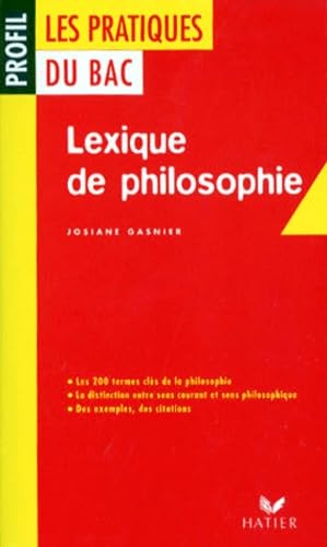 Les pratiques du Bac : lexique de philosophie 9782218725685