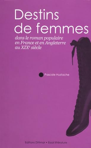 Destins de femmes dans le roman populaire en France et en Angleterre au XIXe siècle 9782916294261