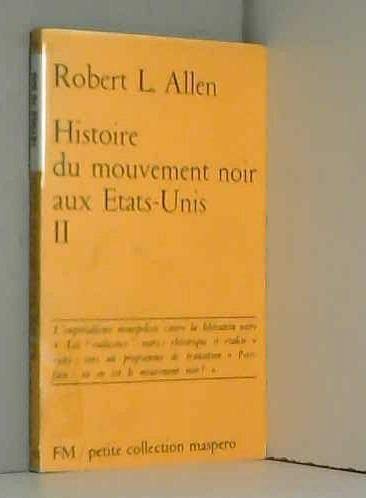 Histoire du mouvement noir aux etats-unis II 