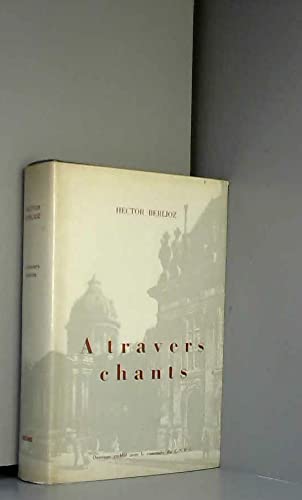 Berlioz - à travers chants 9782700021073