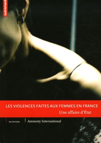 Les Violences faites aux femmes en France: Une affaire d'État 9782746707924
