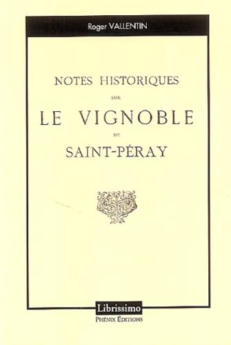 Notes historiques sur le vignoble de Saint-Péray 9782745810618