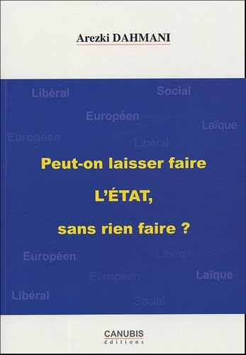 Peut-on laisser faire l'Etat, sans rien faire ? 9782915902006