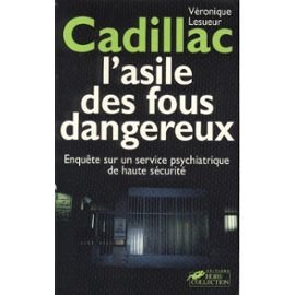 CADILLAC ASILE FOUS DANGEREUX 9782258040113