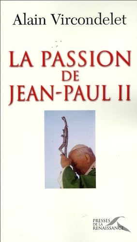 La Passion de Jean-Paul II 9782750901530