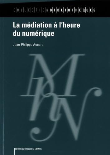 La médiation à l'heure du numérique 9782765415053