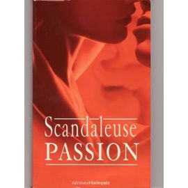 Scandaleuse passion 9782280179157