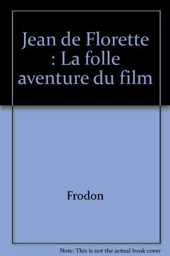 "Jean de Florette": La folle aventure du film 9782733501405
