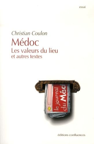 Médoc, la valeur du lieu & autres textes 9782355271519