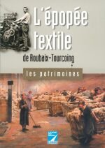 L'épopée textile de Roubaix-Tourcoing 9782843930805
