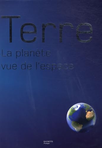 Terre: La planète vue de l'espace 9782012375239