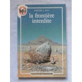 Frontiere interdite (La): - TRADUIT DE L'ALLEMAND ***** 9782081619418