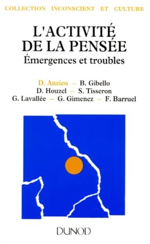 L'activité de la pensée: Emergences et troubles 9782100024520