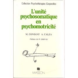 L'Unité psychosomatique en psychomotricité: Nouvelles clés pour l'examen et le diagnostic psychomoteur 9782225815683