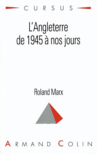 L'Angleterre De 1945 A Nos Jours. 2eme Edition 9782200217259