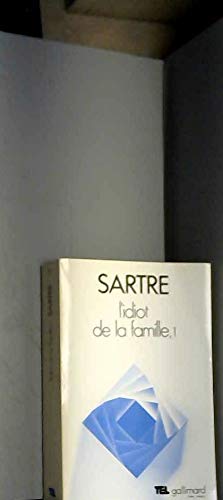 L'Idiot de la famille: GUSTAVE FLAUBERT DE 1821 A 1857 9782070251889