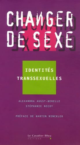 Changer de sexe... identites transsexuel 9782846701426