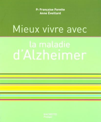 Mieux vivre avec la maladie d'Alzheimer 9782012371040