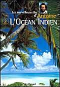 Les Merveilleuses Iles d'Antoine, tome 2 : L'Océan Indien 9782070602872