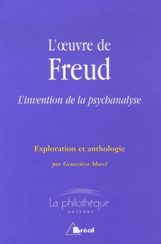 L'oeuvre de Freud - Invention, psychanalise 9782749506418