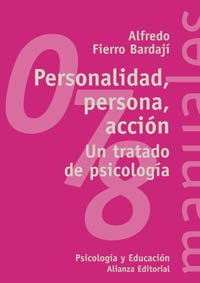 Personalidad, persona, accion / Personality, person, action: Un Tratado De Psicologia / a Physicology Treatise 9788420686462