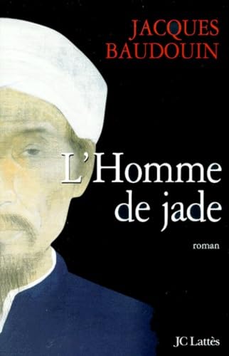 L'Homme de jade : un roman d'espionnage au XVIIIe siècle 9782709621243