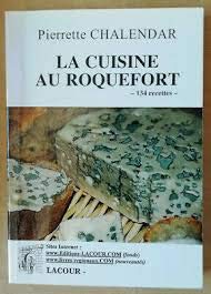 La cuisine au roquefort : 134 recettes 9782750401702