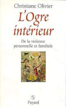 L'Ogre Interieur. De La Violence Personnelle Et Familiale 9782213601915