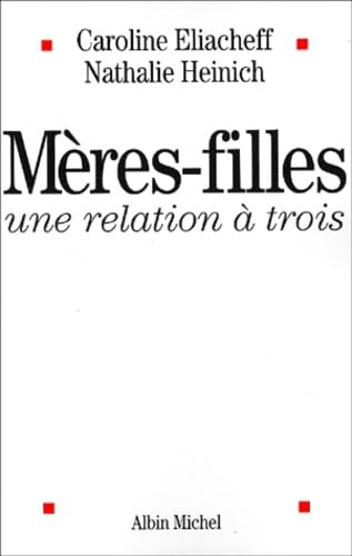 Mères-filles : Une relation à trois 9782702869901