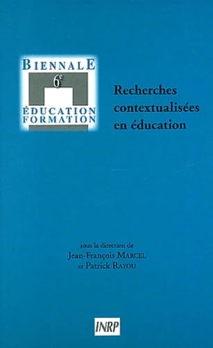 Recherches contextualisées en éducation. : 6ème Biennale de l'éducation et de la formation 9782734209546