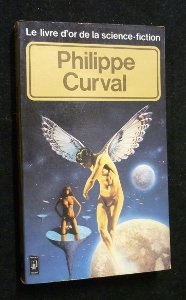 Philippe Curval (Le livre d'or de la science-fiction) 