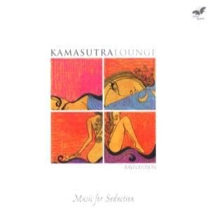 Kamasutra Lounge - The Music Seduction - Audio CD 8903620110086