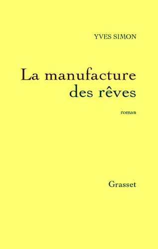 La manufacture des rêves 9782246649816