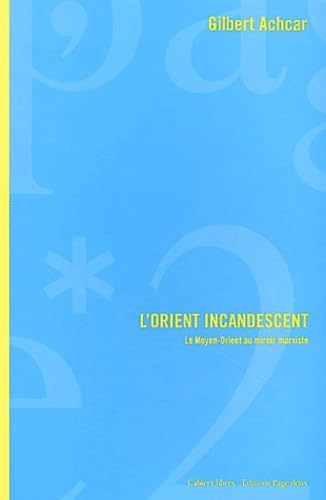 L'Orient incandescent : L'islam, l'Afghanistan, la Palestine 9782940189243