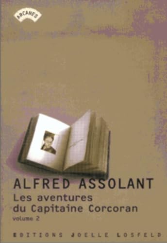 Les Aventures (merveilleuses mais authentiques) du capitaine Corcoran, tome 2 9782844120816