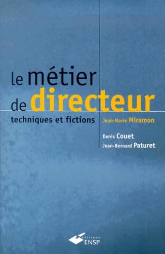 Le métier de directeur, techniques et fictions 9782859527778