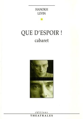 Que d'espoir ! cabaret: CABARET 9782842602451