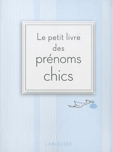 Le petit livre des prénoms chics 9782035854391