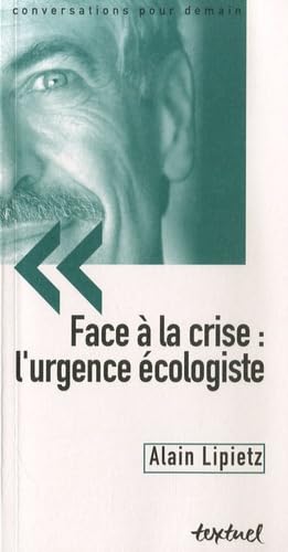 Face à la crise : la révolution écologiste 9782845973329
